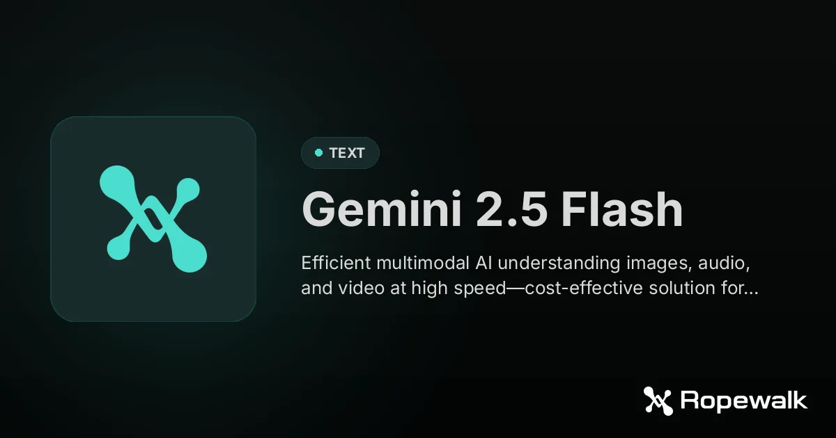 Gemini 2.5 Flash — AI Text Generator | Ropewalk